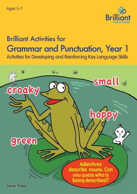 Brilliant Activities for Grammar and Punctuation, Year 1 : Activities for Developing and Reinforcing Key Language Skills, Paperback / softback Book