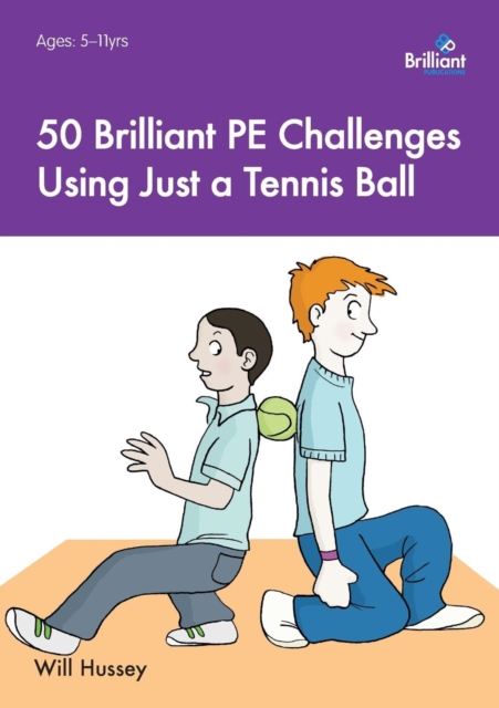 50 Brilliant PE Challenges with just a Tennis Ball, Paperback / softback Book