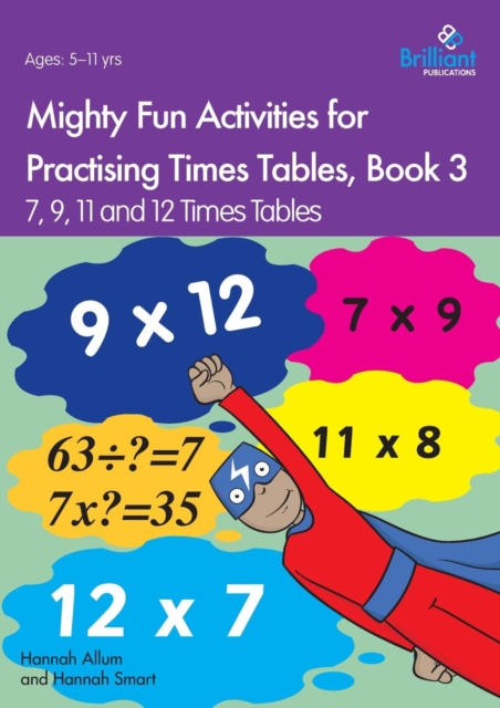 Mighty Fun Activities for Practising Times Tables, Book 3 : 7, 9, 11 and 12 Times Tables, Paperback / softback Book