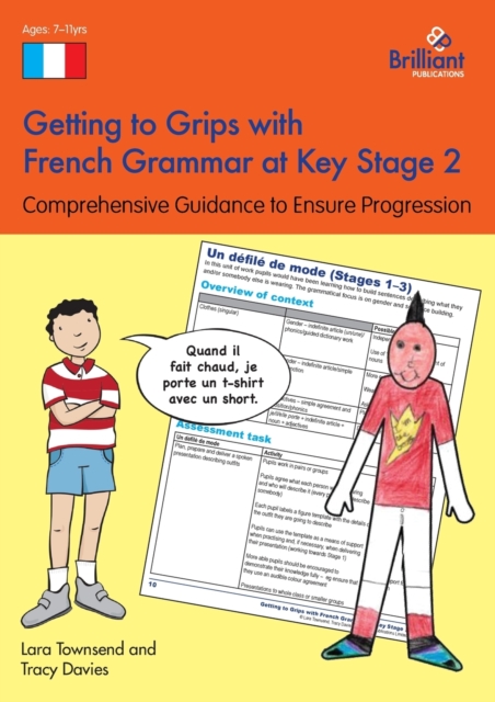 Getting to Grips with French Grammar at Key Stage 2 : Comprehensive Guidance to Ensure Progression, Paperback / softback Book