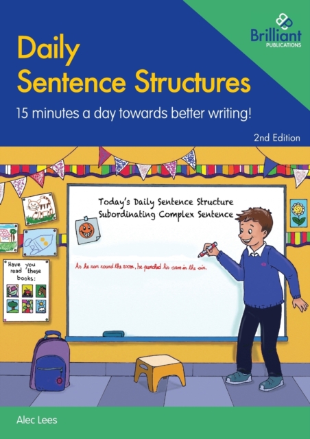 Daily Sentence Structures : 15 minutes a day towards better writing!, Paperback / softback Book