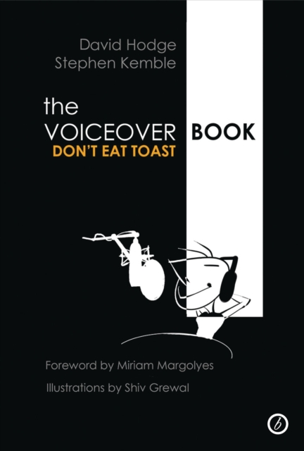 The Voice Over Book : Don't Eat Toast, Paperback / softback Book