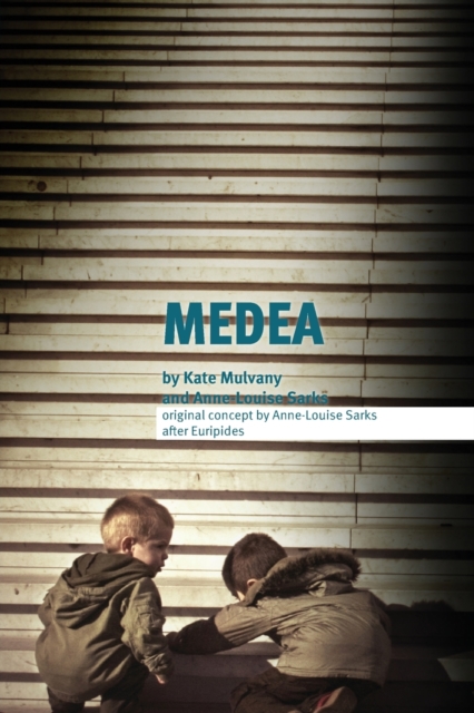 Medea : A Radical New Version from the Perspective of the Children, Paperback / softback Book
