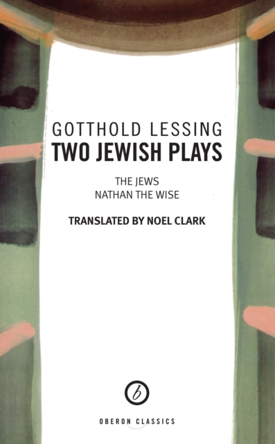 Two Jewish Plays : The Jews / Nathan the Wise, EPUB eBook
