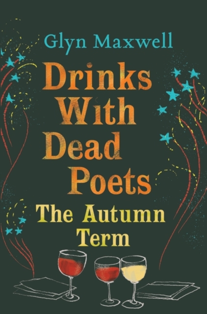 Drinks With Dead Poets : The Autumn Term, EPUB eBook