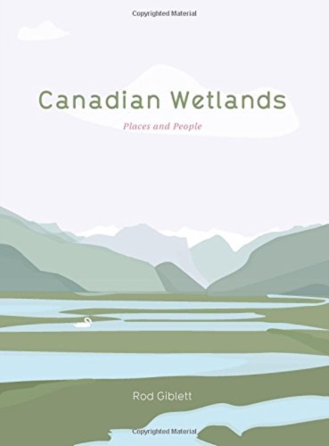 Canadian Wetlands : Places and People, PDF eBook
