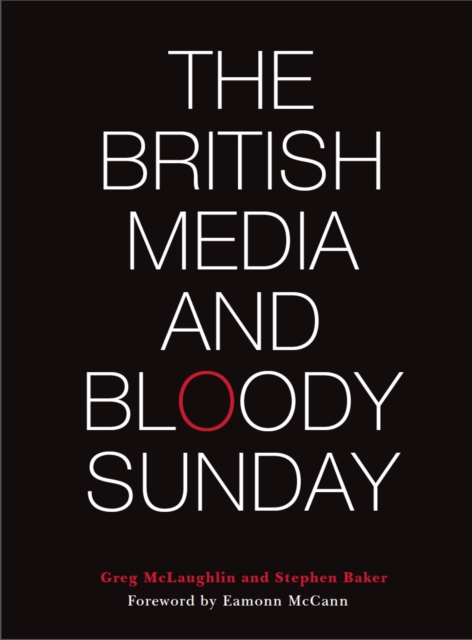 The British Media and Bloody Sunday, PDF eBook