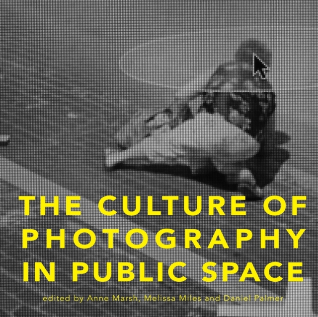The Culture of Photography in Public Space, Paperback / softback Book