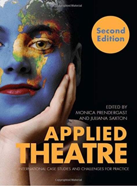 Applied Theatre Second Edition : International Case Studies and Challenges for Practice, PDF eBook