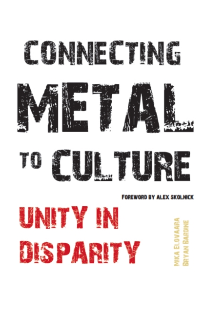 Connecting Metal to Culture : Unity in Disparity, EPUB eBook