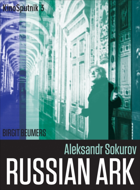 Aleksandr Sokurov : Russian Ark, EPUB eBook