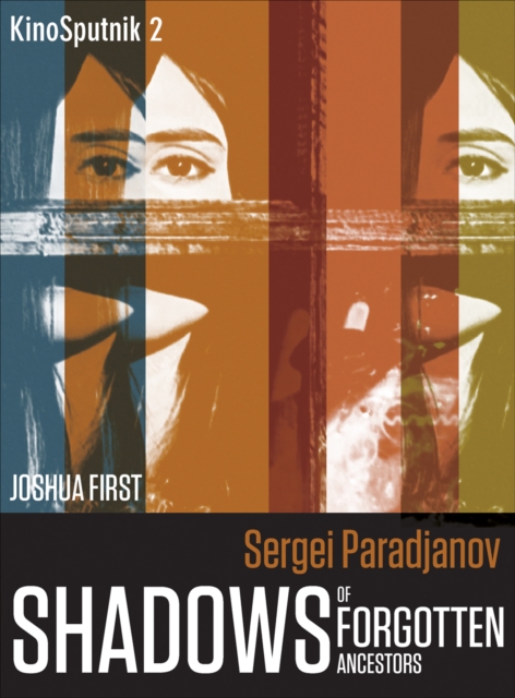 Sergei Paradjanov : Shadows of Forgotten Ancestors, EPUB eBook