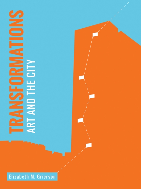 Transformations : Art and the City, PDF eBook