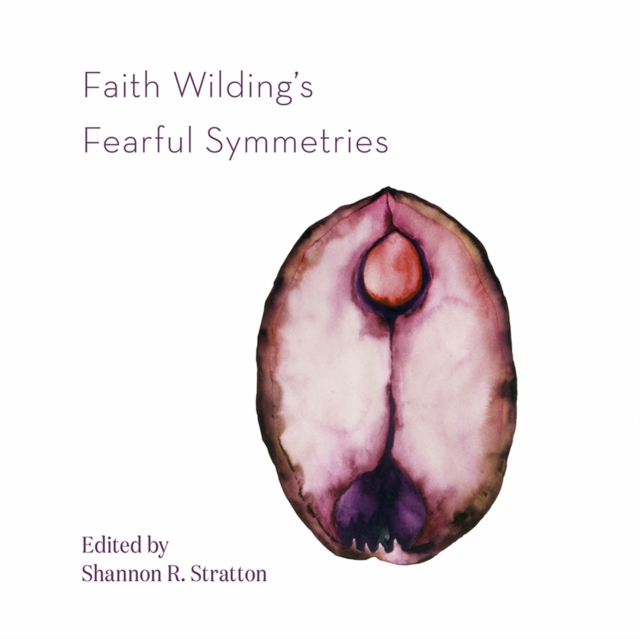 Faith Wilding's Fearful Symmetries, PDF eBook