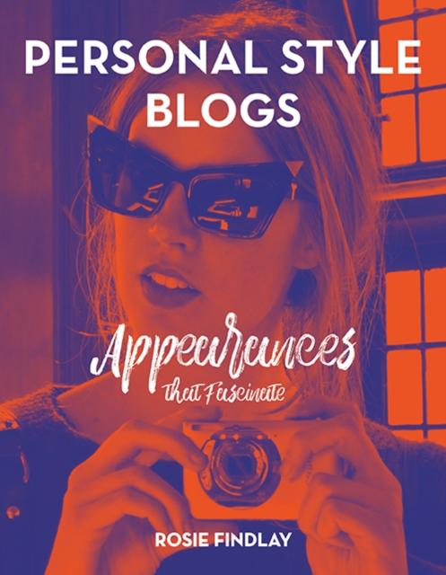 Personal Style Blogs : Appearances that Fascinate, PDF eBook