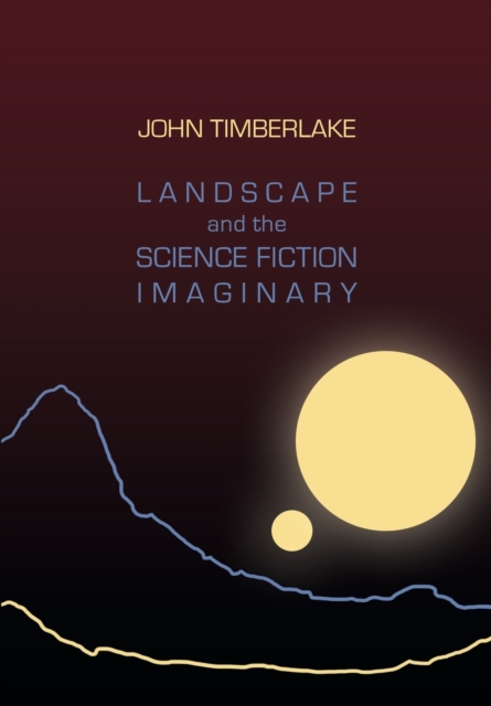 Landscape and the Science Fiction Imaginary, Paperback / softback Book