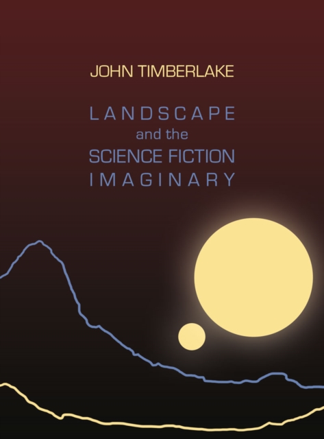 Landscape and the Science Fiction Imaginary, PDF eBook