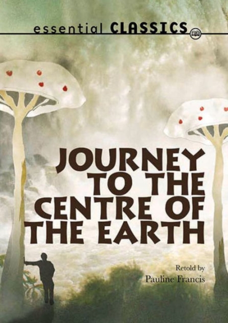 Journey to the Centre of the Earth, Paperback / softback Book