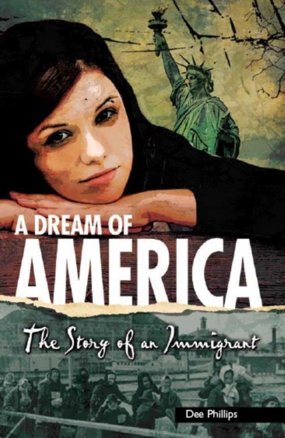 Yesterday's Voices: A Dream of America : The Story of an Immigrant, Paperback / softback Book