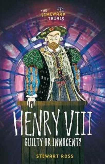 Henry VIII : Guilty or Innocent?, Hardback Book