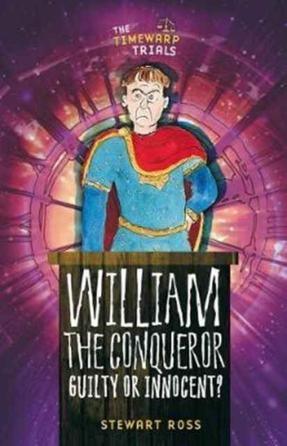 William the Conqueror : Guilty or Innocent?, Hardback Book