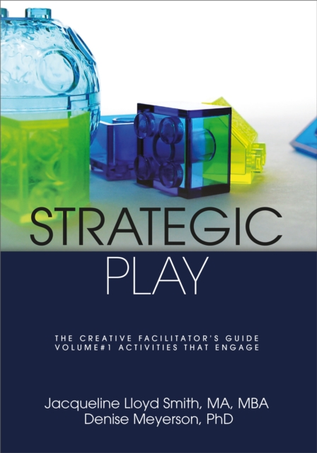 Strategic Play : The Creative Facilitator's Guide, EPUB eBook