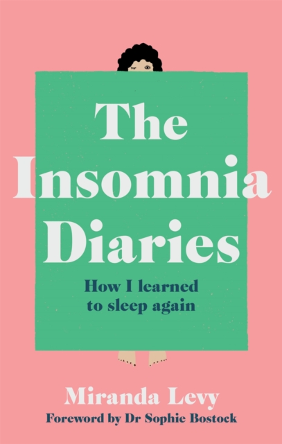The Insomnia Diaries : How I learned to sleep again, Paperback / softback Book