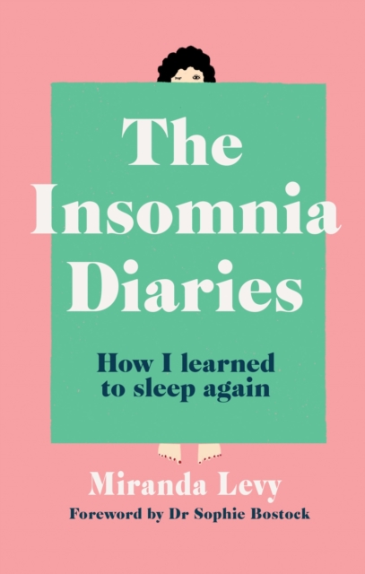 The Insomnia Diaries : How I learned to sleep again, EPUB eBook