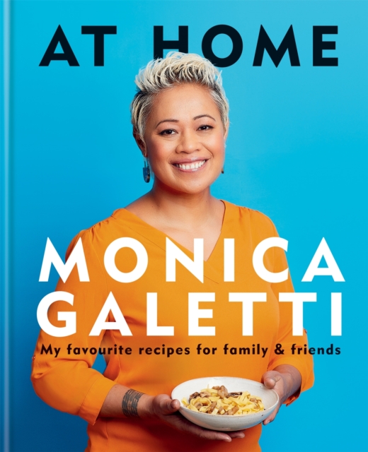 9781783254873:　AT　PROFESSIONALS:　MASTERCHEF　THE　MONICA　Galetti:　HOME　NEW　GALETTI　Monica　COOKBOOK　THE　FROM　OF