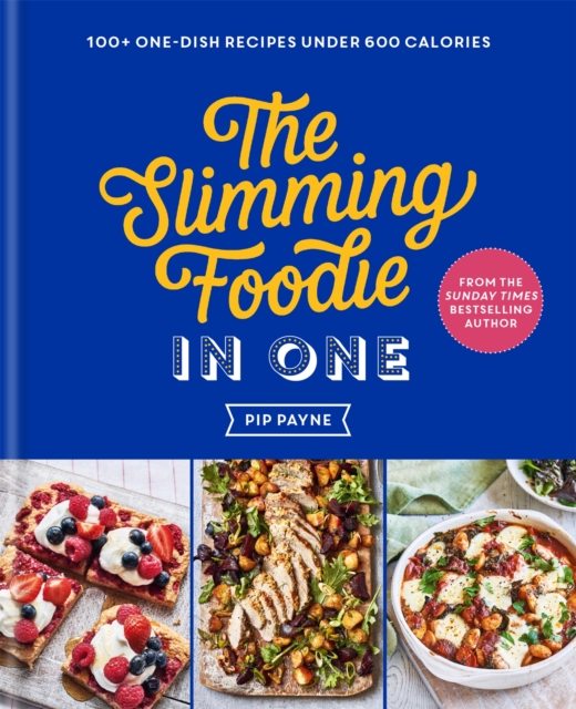 The Slimming Foodie in One : THE SUNDAY TIMES BESTSELLER, EPUB eBook