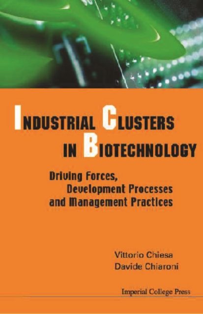 Industrial Clusters In Biotechnology: Driving Forces, Development Processes And Management Practices, PDF eBook