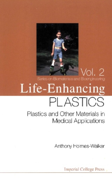 Life-enhancing Plastics: Plastics And Other Materials In Medical Applications, PDF eBook