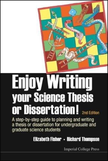 Enjoy Writing Your Science Thesis Or Dissertation! : A Step-by-step Guide To Planning And Writing A Thesis Or Dissertation For Undergraduate And Graduate Science Students (2nd Edition), Hardback Book
