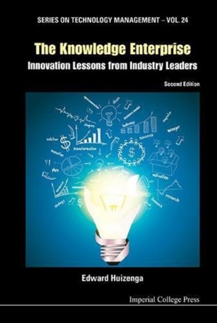 Knowledge Enterprise, The: Innovation Lessons From Industry Leaders (2nd Edition), Hardback Book