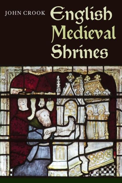 English Medieval Shrines, Paperback / softback Book