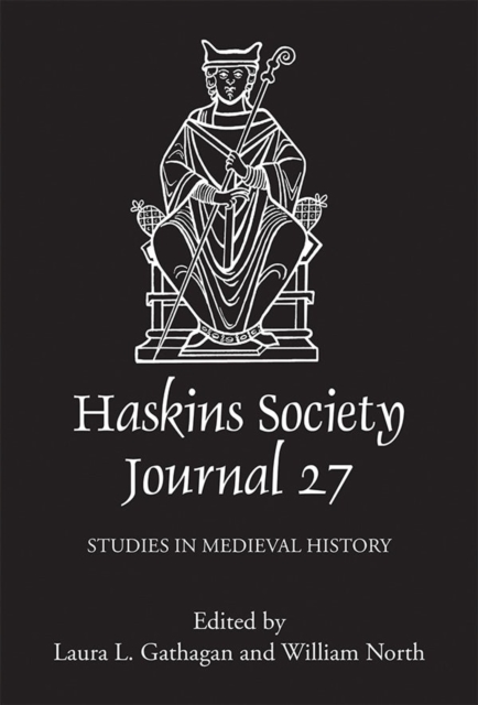 The Haskins Society Journal 27 : 2015. Studies in Medieval History, Hardback Book
