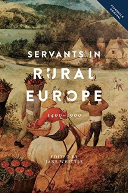 Servants in Rural Europe : 1400-1900, Paperback / softback Book