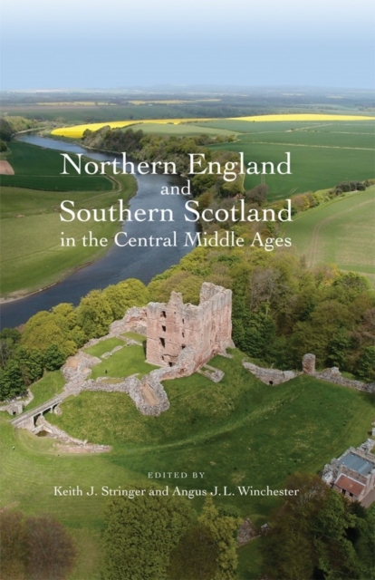 Northern England and Southern Scotland in the Central Middle Ages, Hardback Book