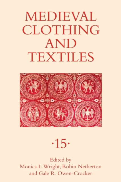 Medieval Clothing and Textiles 15, Hardback Book