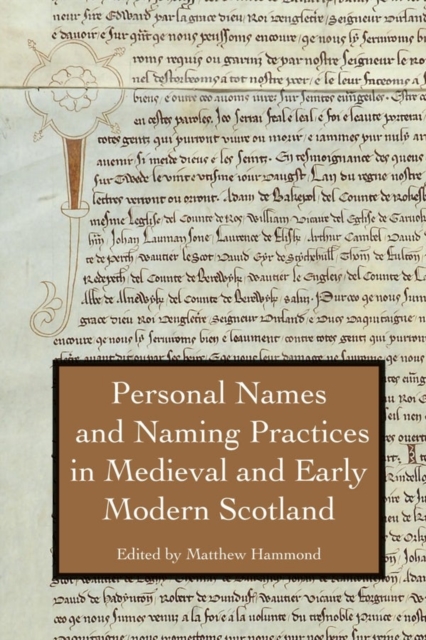 Personal Names and Naming Practices in Medieval Scotland, Hardback Book