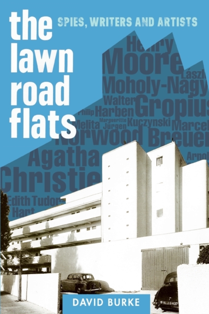 The Lawn Road Flats : Spies, Writers and Artists, Paperback / softback Book