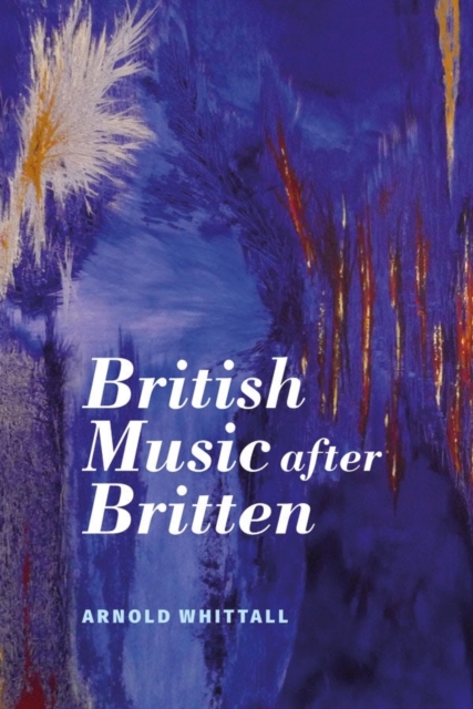 British Music after Britten, Hardback Book