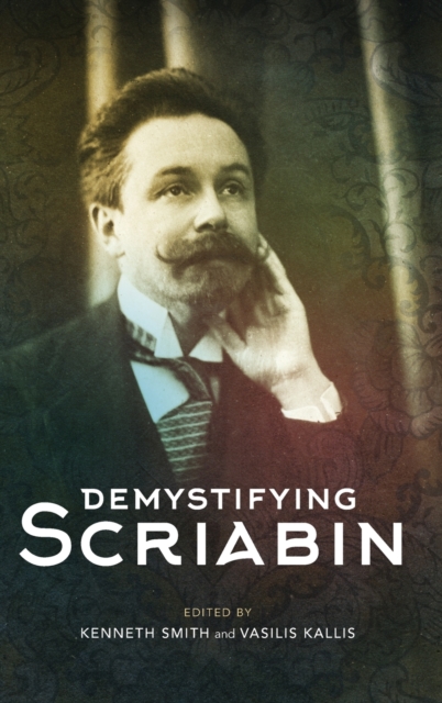 Demystifying Scriabin, Hardback Book