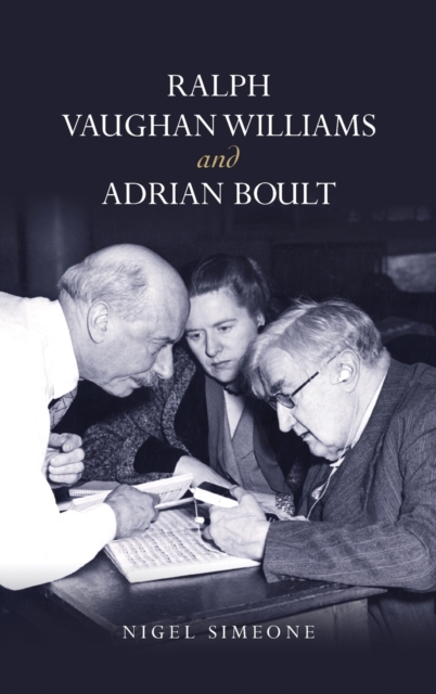 Ralph Vaughan Williams and Adrian Boult, Hardback Book