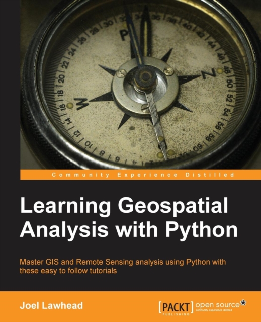 Learning Geospatial Analysis with Python, Paperback / softback Book