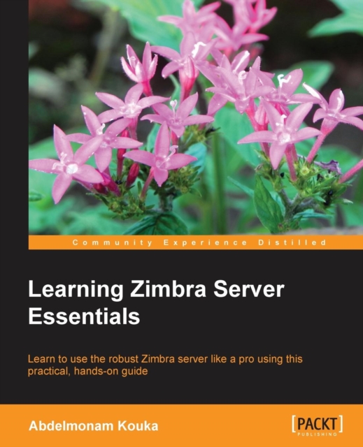 Learning Zimbra Server Essentials, Paperback / softback Book