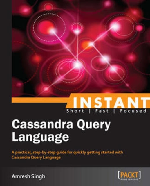 Instant Cassandra Query Language, Paperback / softback Book