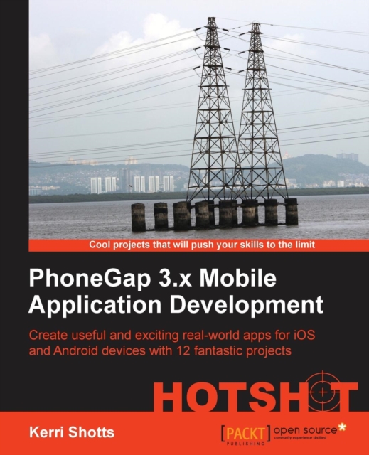 PhoneGap 3.x Mobile Application Development Hotshot, Paperback / softback Book