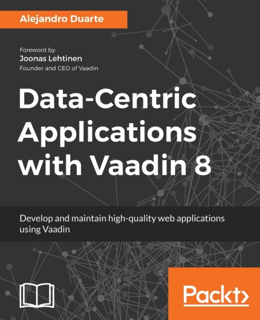 Data-Centric Applications with Vaadin 8, Electronic book text Book
