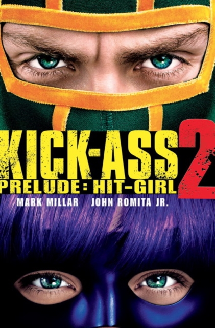 Kick-Ass - 2 Prelude: Hit Girl : (Movie Cover), Paperback / softback Book